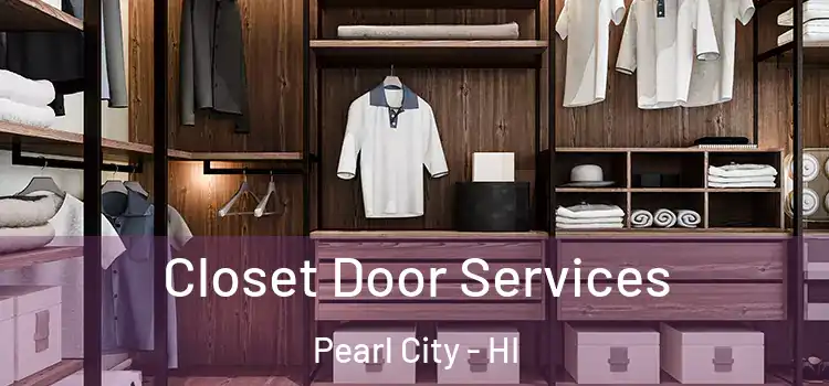 Closet Door Services Pearl City - HI