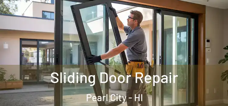 Sliding Door Repair Pearl City - HI